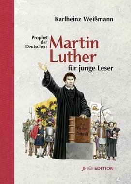 Martin Luther für junge Leser - Prophet der Deutschen