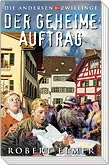Der geheime Auftrag - Die Andersen Zwillinge - Band 3