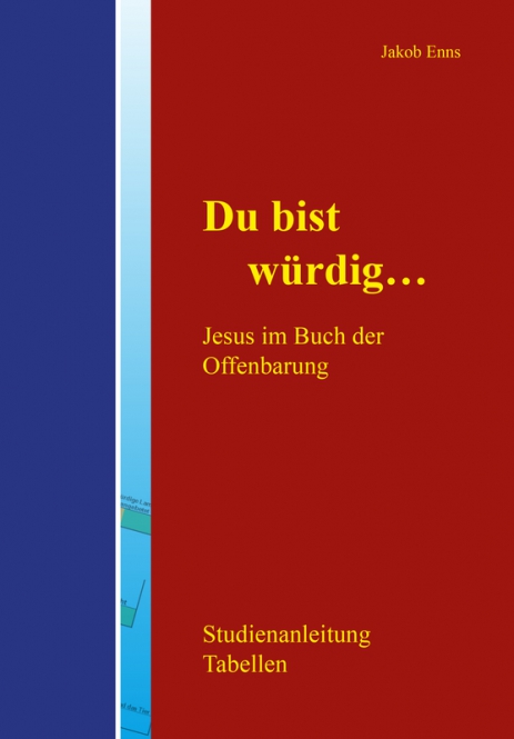 Du bist würdig - Jesus im Buch der Offenbarung