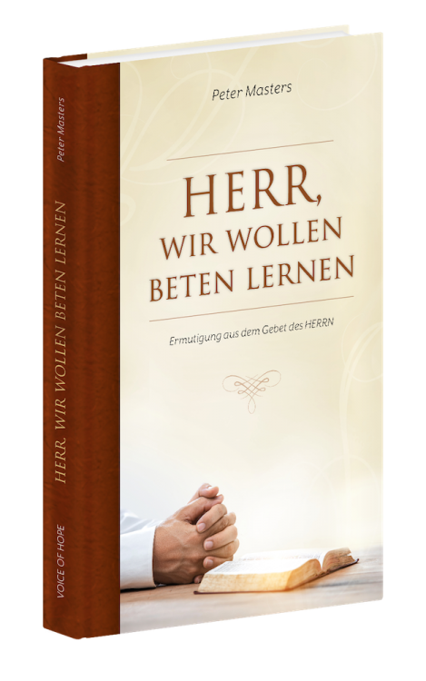 Herr, wir wollen beten lernen - Ermutigung aus dem Gebet des Herrn