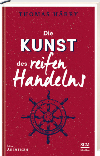 Die Kunst des reifen Handelns