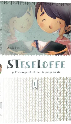 STeseLoffe - 9 Vorlesegeschichten für junge Leute