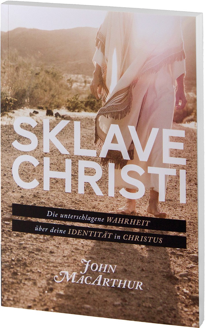 Sklave Christi - Die unterschlagene Wahrheit über deine Identität in Christus