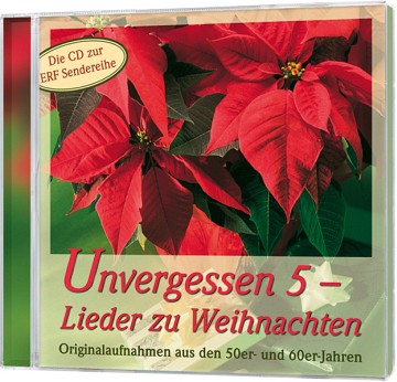 UNVERGESSEN 5 CD - LIEDER ZU WEIHNACHTEN