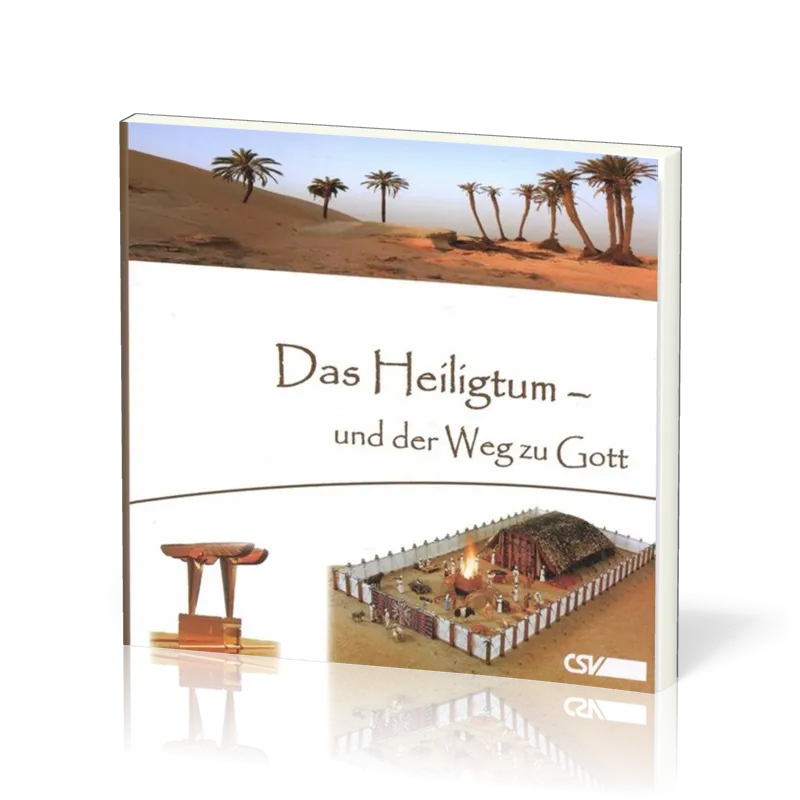 DAS HEILIGTUM - UND DER WEG ZU GOTT / EINE EVANGELISTISCHE BETRACHTUNG