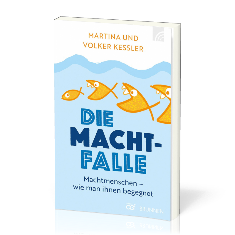 Die Machtfalle - Machtmenschen, wie man ihnen begegnet