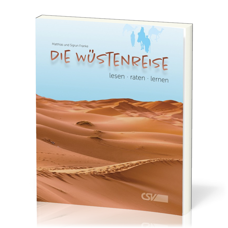 Die Wüstenreise lesen - raten - lernen