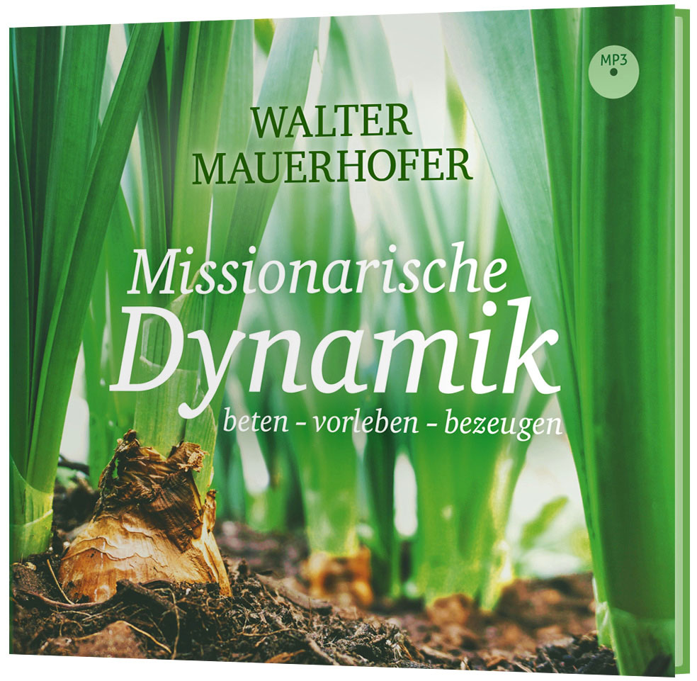 Missionarische Dynamik - CD -beten - vorleben - bezeugen