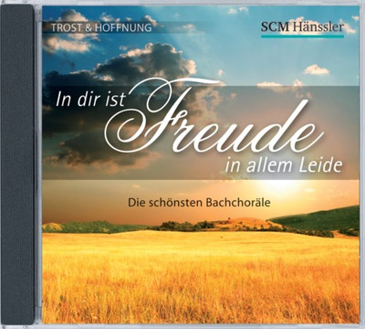 IN DIR IST FREUDE IN ALLEM LEIDE, CD - DIE SCHÖNSTEN BACH-CHORÄLE