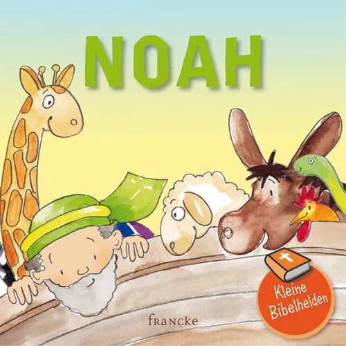 Noah - Kleine Bibelhelden