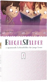 BiegelSPilder - 7 spannende Lebensbilder für junge Leute