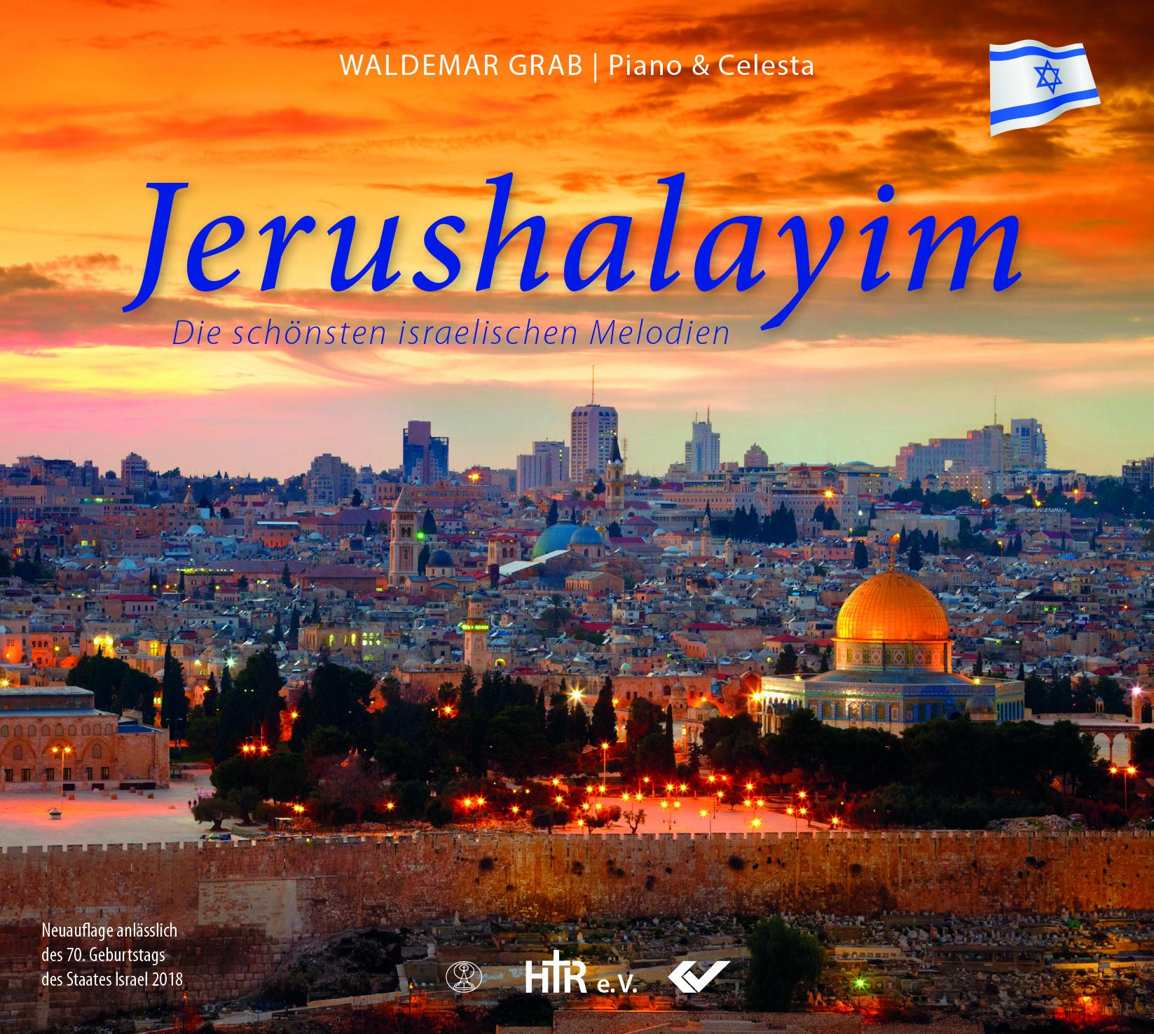 Jerushalayim - Stadt von Gold - Neuauflage zum 70. Geburtstag - des Staates Israel