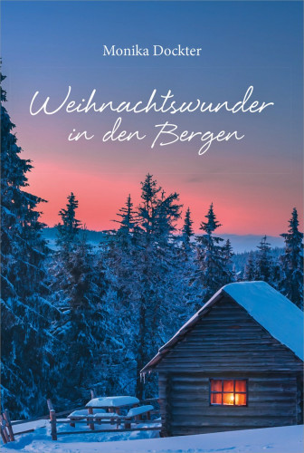 Weihnachtswunder in den Bergen - Erzählung