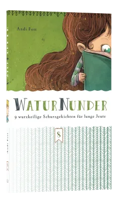 WaturNunder - 9 Geschichten rund um Gottes gute Schöpfung