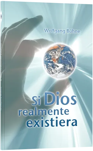 Si Dios realmente existiera, Spanisch, Wenn Gott wirklich wäre...