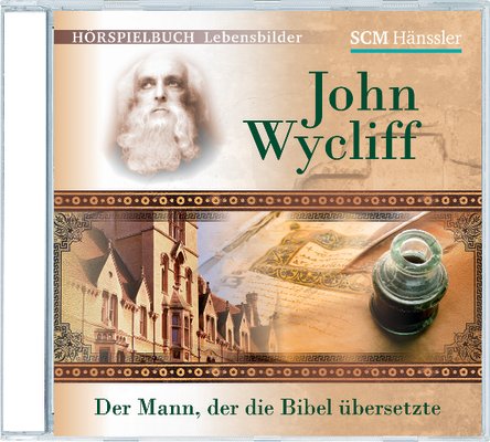 JOHN WYCLIFF DER MANN DER DIE BIBEL ÜBERSETZTE - CD HÖRBUCH