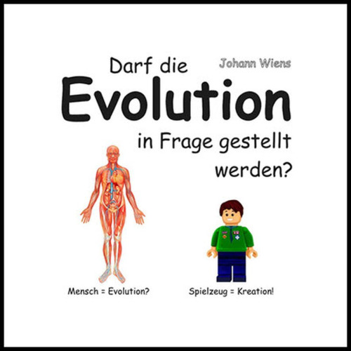 Darf die Evolution in Frage gestellt werden?