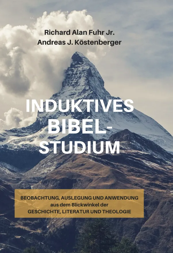 Induktives Bibelstudium - Beobachtung, Auslegung und Anwendung aus dem Blickwinkel der...