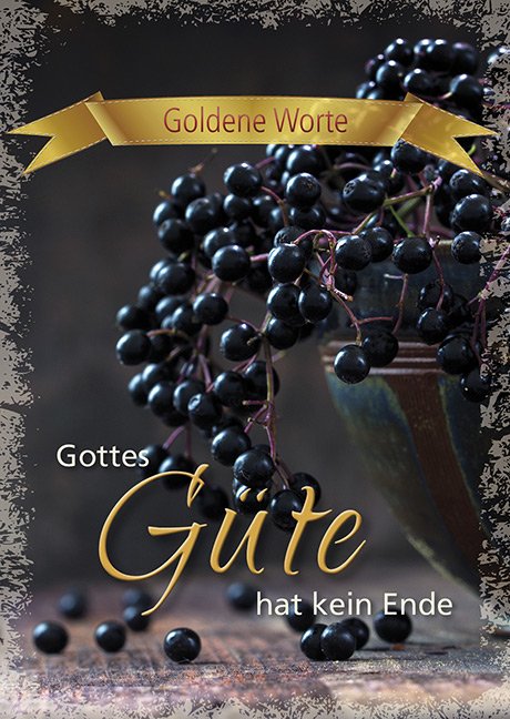 Gottes Güte hat kein Ende - Goldene Worte