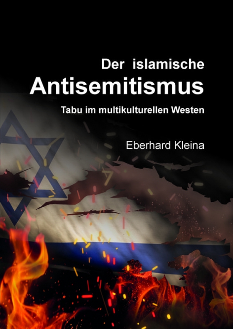 Der islamische Antisemitismus - Tabu im multikulturellen Westen