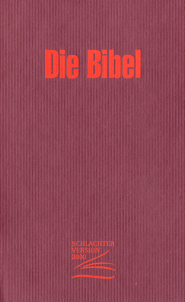 BIBEL SCHLACHTER 2000, SENFKORN, GEB., EFALIN-ROT NEUE RECHTSCHREIBUNG