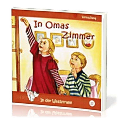 IN OMAS ZIMMER - IN DER WALDSTRASSE - HEFT 13