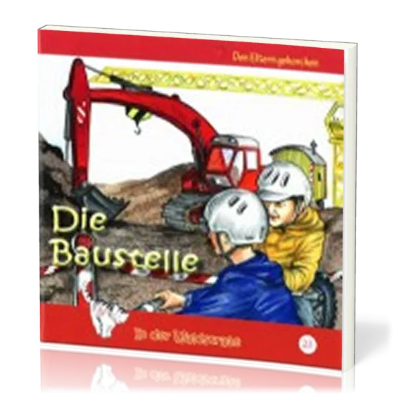 DIE BAUSTELLE - IN DER WALDSTRASSE - HEFT 23
