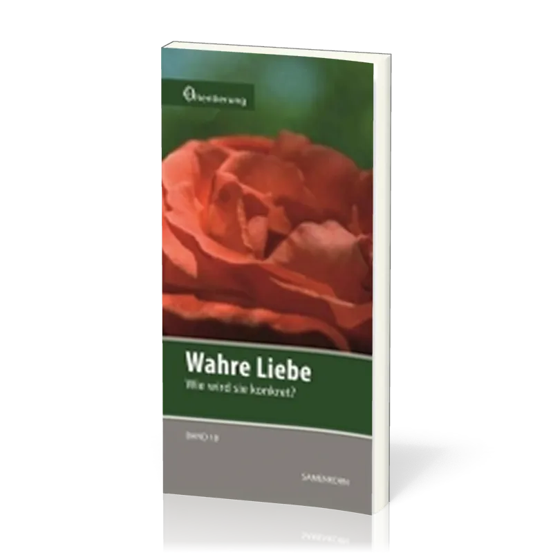 REIHE ORIENTIERUNG, BD 18 WAHRE LIEBE