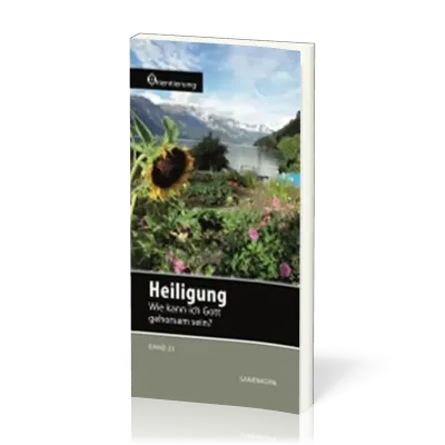 REIHE ORIENTIERUNG, BD 23 HEILIGUNG
