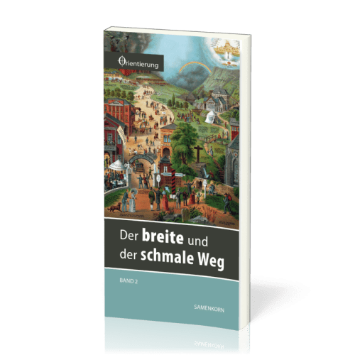 REIHE ORIENTIERUNG, BD 2 - DER BREITE UND DER SCHMALE WEG