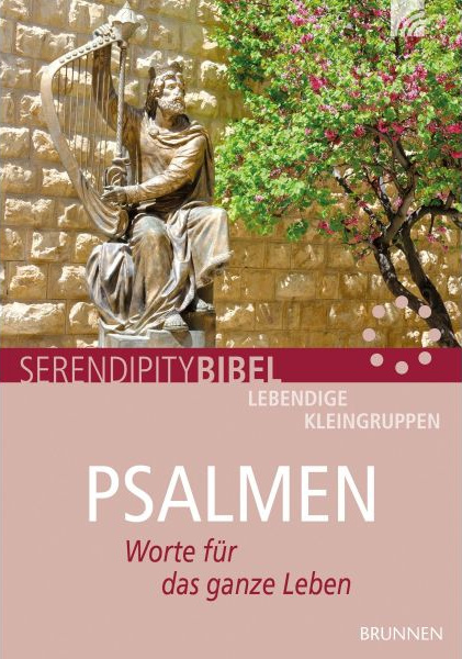 Psalmen - Worte für das ganze Leben - Serendipitiy
