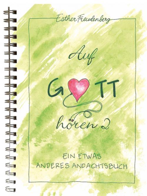 Auf Gott hören 2 - Ein etwas anderes Andachtsbuch