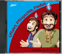 Hörbible für di Chliine - Uffahrt, Pfingschte, Paulus CD