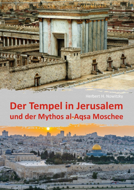 Der Tempel in Jerusalem - und der Mythos al-Aqsa Moschee