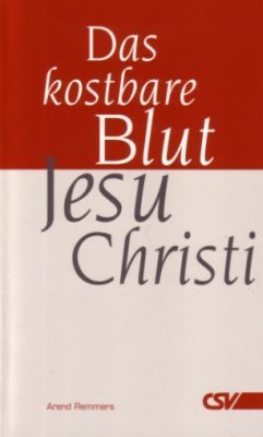 DAS KOSTBARE BLUT JESU CHRISTI