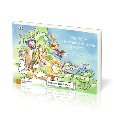 Mal die Bibel bunt - Als Gott Himmel und Erde machte - Ausmalheft, geheftet