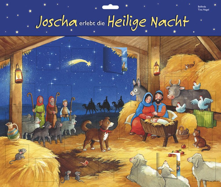 Joscha erlebt die Heilige Nacht (Türchen-Adventskalender) - mit 24 Geschichten zum Vorlesen