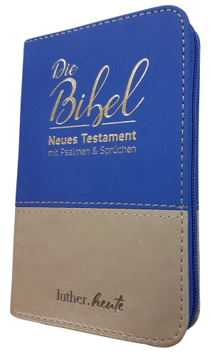 Die Bibel - Neues Testament mit Psalmen und Sprüchen - Luther.heute