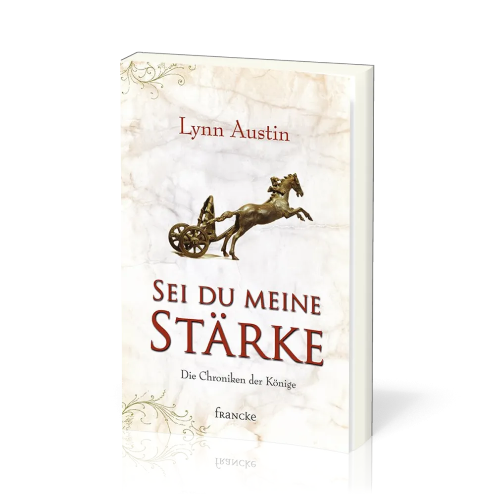 Sei du meine Stärke - Die Chroniken der Könige Band 1