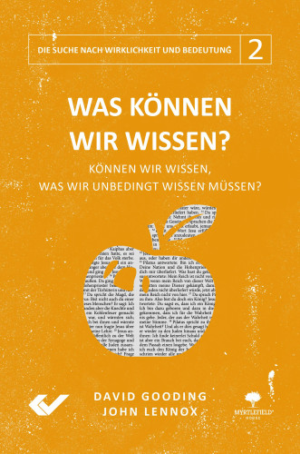 Was können wir wissen? - Band 2 der Reihe "Die Suche nach Wirklichkeit und Bedeutung"