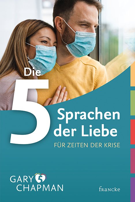 Die fünf Sprachen der Liebe für Zeiten der Krise