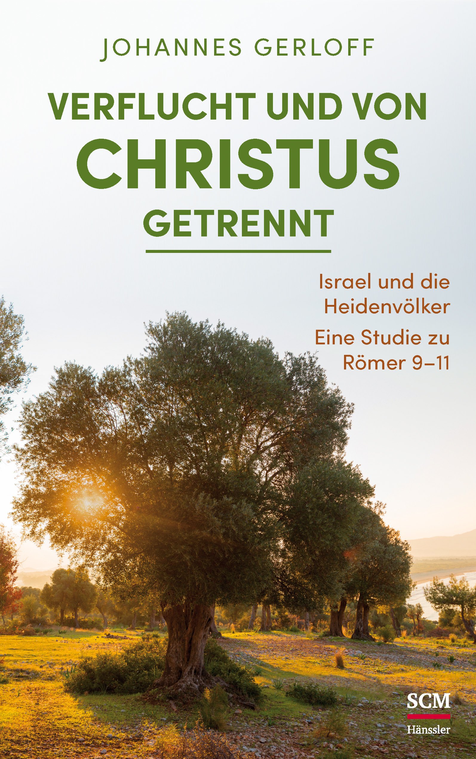 Verflucht und von Christus getrennt
Isarael und die Heidenvölker - Eine Studie zu Römer 9-11