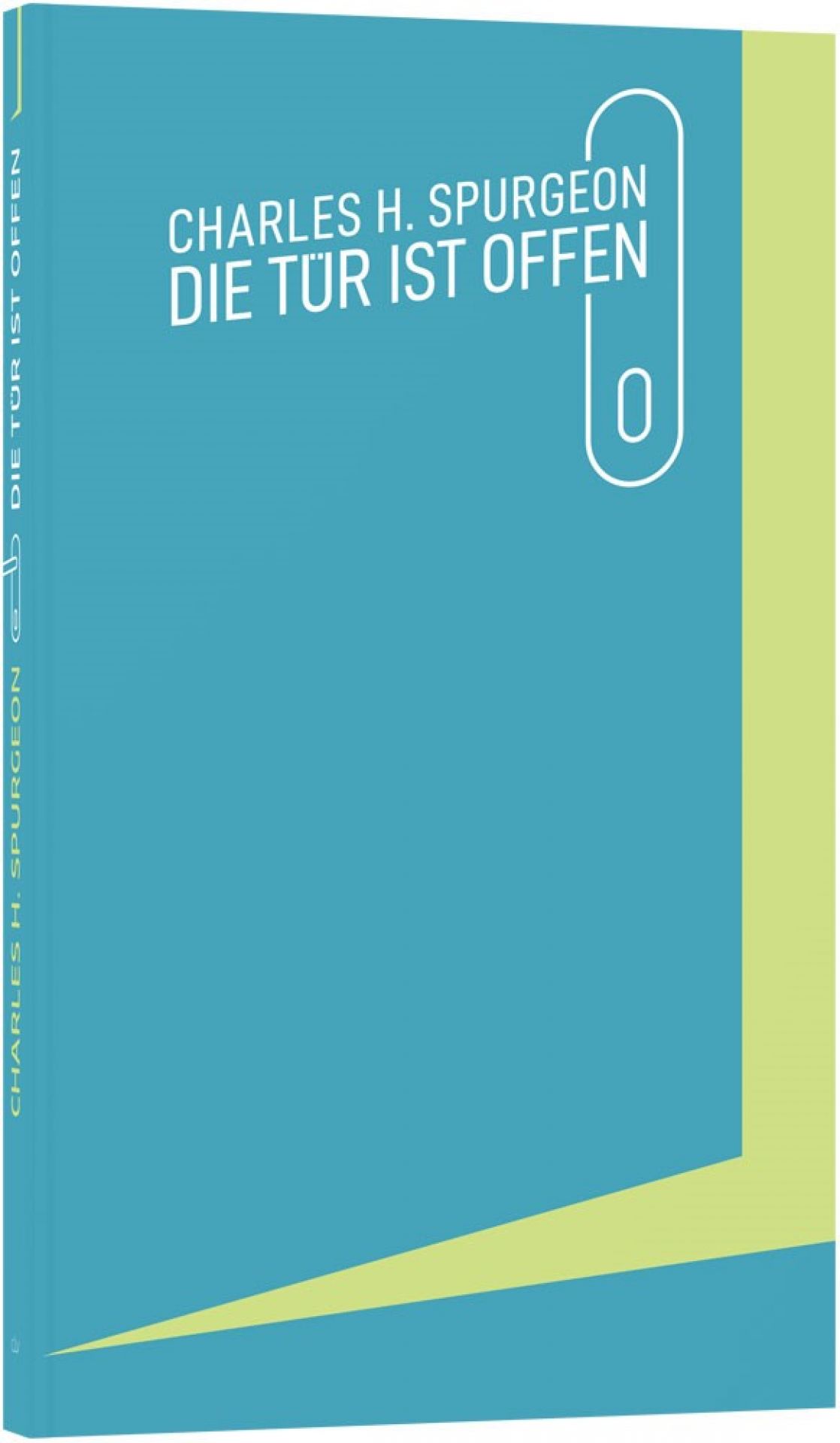   Die Tür ist offen  
 Charles H. Spurgeon 