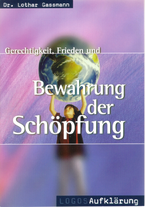 Bewahrung der Schöpfung - Gerechtigkeit, Frieden und - Logos Aufklärung