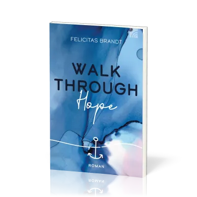 Walk through Hope - Faith.Hope.Love Band 2
