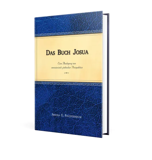 Das Buch Josua - Eine Auslegung aus messianisch-jüdischer Perspektive