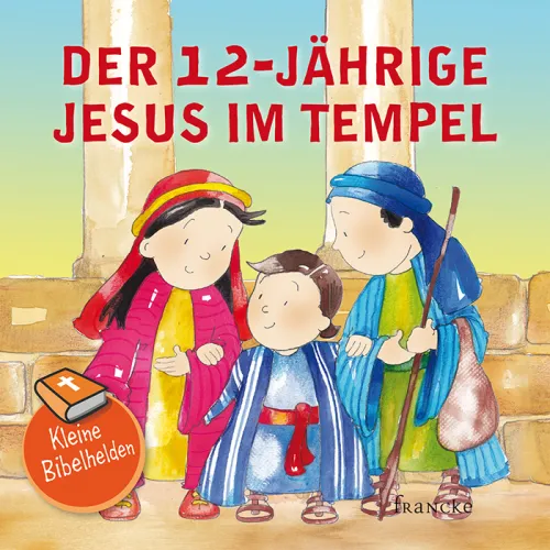 Der 12-jährige Jesus im Tempel - Kleine Bibelhelden