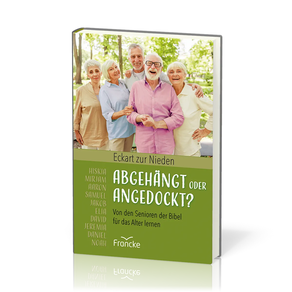 Abgehängt oder angedockt? - Von den Senioren der Bibel für das Alter lernen