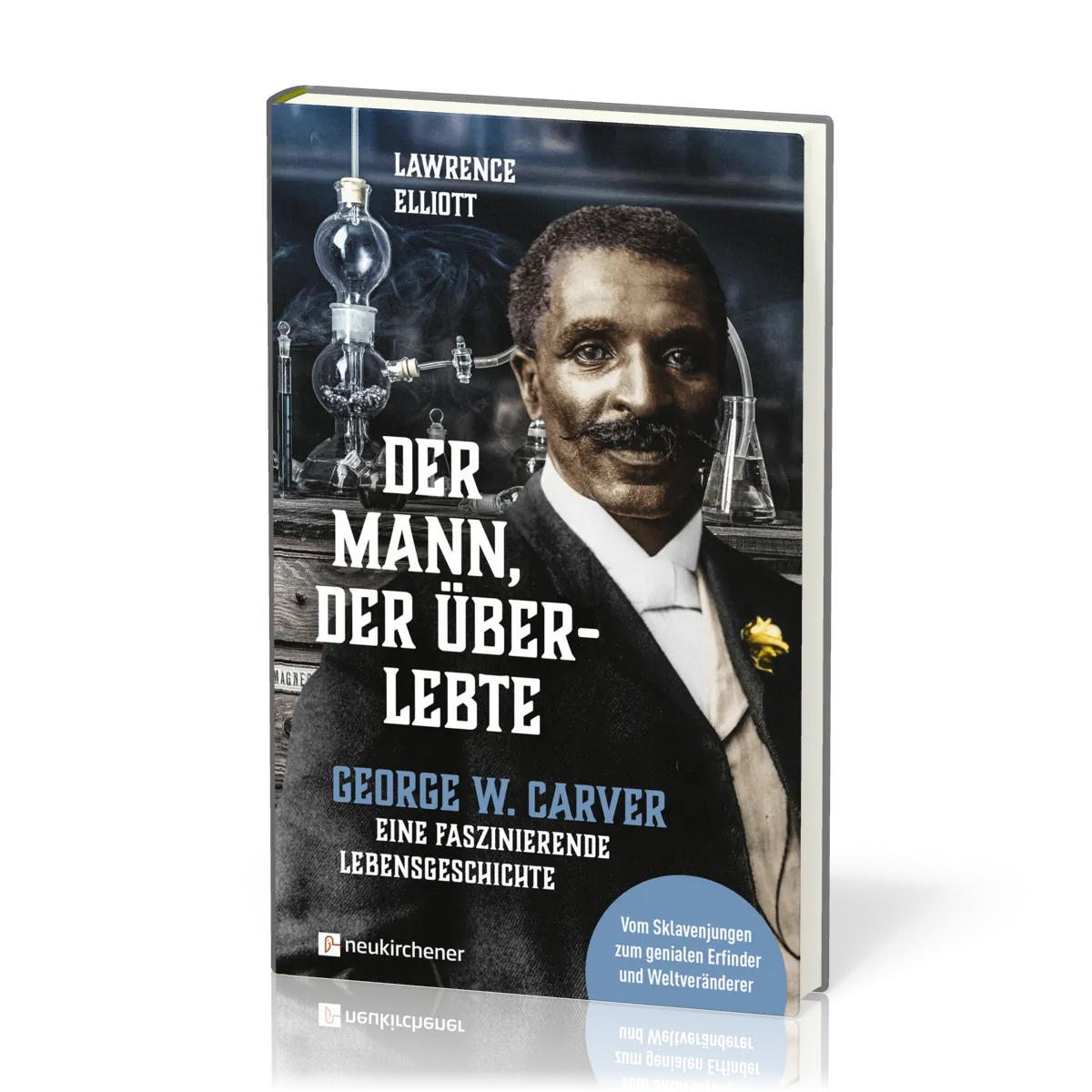 Der Mann, der überlebte - George W. Carver - eine faszinierende Lebensgeschichte