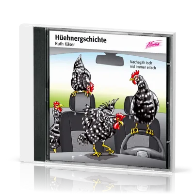 Hüehnergschichte CD - Nachegäh isch nid immer eifach
